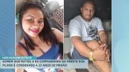 Caso Gildilene: acusado de feminicídio é condenado a 22 anos de prisão