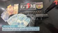  Casal é conduzido por porte ilegal de arma de fogo na Cidade Olímpica
