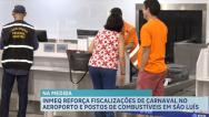 Operação reforça fiscalização no aeroporto e postos de combustíveis em São Luís