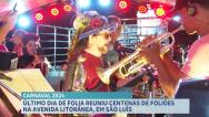  Carnaval do MA encerra agenda na Litorânea com É o Tchan e Geraldo Azevedo